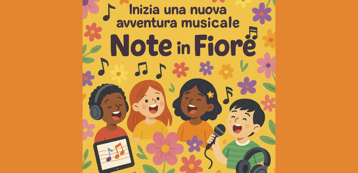 NOTE IN FIORE: cantare insieme come strumento di crescita